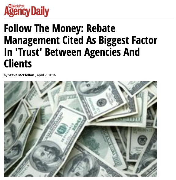MediaPost: Follow The Money: Rebate Management Cited As Biggest Factor In 'Trust' Between Agencies And Clients →